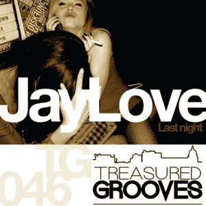Jay Love - Last Night [Treasured Grooves]