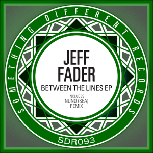 Jeff Fader - Between The Lines EP [Something Different Records]