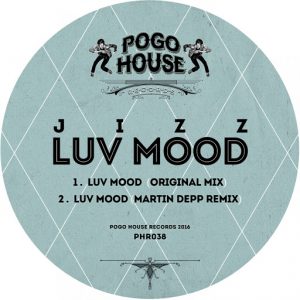 Jizz - Luv Mood [Pogo House Records]