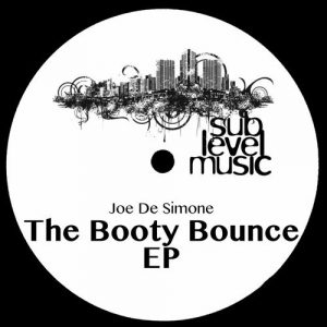 Joe De Simone - The Booty Bounce EP [Sub Level Music]