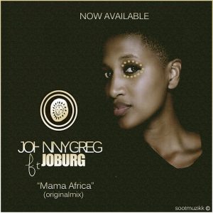 Johnny Greg - Mama Africa [Soot Muzikk]