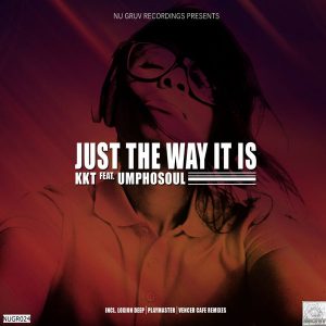 KKT feat. Umphosoul - Just The Way It Is [Nu Gruv Recordings]