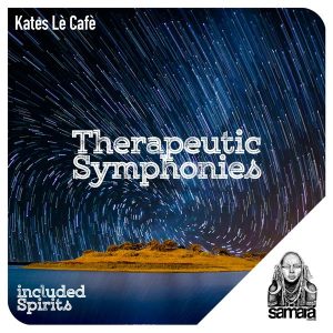 Kates Lè Cafè - Therapeutic Symphonies [Samarà Records]