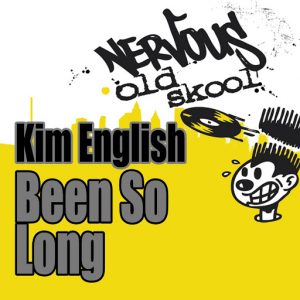 Kim English - Been So Long [Nervous Old Skool]