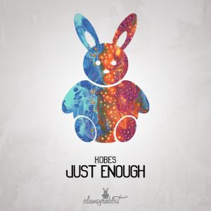 Kobes - Just Enough [Clumsyrabbit]