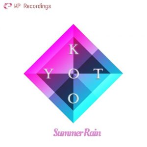 Kyoto - Summer Rain [KP Recordings]