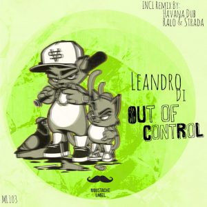 Leandro Di - Out Of Control [Moustache Label]