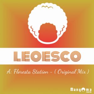 Leoesco - Floresta Station [Manyoma Tracks]