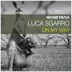 Luca Sgarro - On My Way [THE BASE TRAX]
