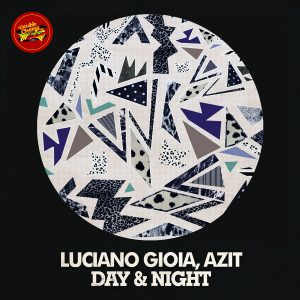 Luciano Gioia, Azit - Day & Night [Double Cheese Records]