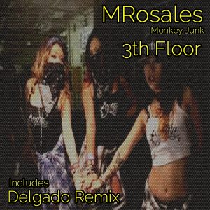 MRosales - 3th Floor [Monkey Junk]