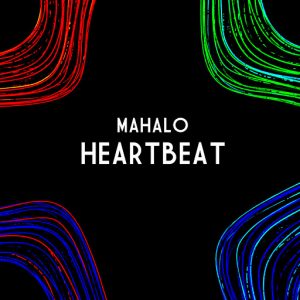 Mahalo - Heartbeat [Sleazy Deep]