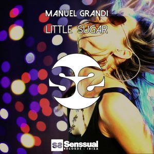 Manuel Grandi - Little Sugar [Senssual]