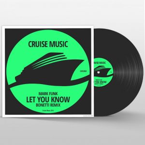 Mark Funk - Let You Know (Bonetti Remix) [Cruise Music]