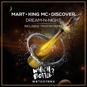 Mart, King MC, DiscoVer. - Dream-N-Night [Which Bottle!]