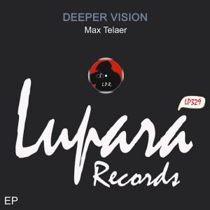Max Telaer - Deeper Vision EP [Lupara Records]