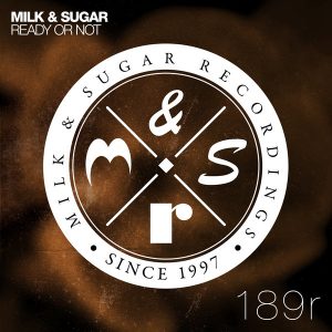 Milk & Sugar - Ready Or Not [Milk and Sugar]