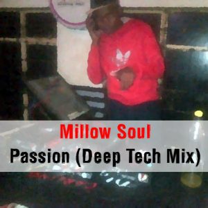 Millow Soul - Passion (Deep Tech Mix) [CD Run]