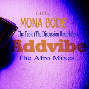 Mona Bode' - The Table (The Discussion Resurfaces) - ADDVIBE AFRO MIXES [Cyberjamz]