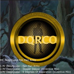 Mr DeepQuake - Een Man Army [DeepQuake Recording Company]