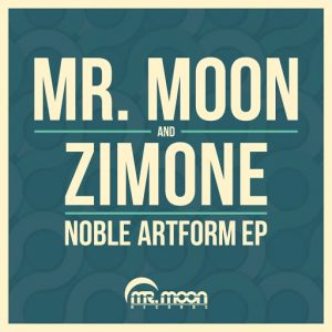 Mr. Moon - Noble Artform [Mr. Moon Records]