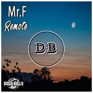 Mr.F - Remote [Disco Balls Records]