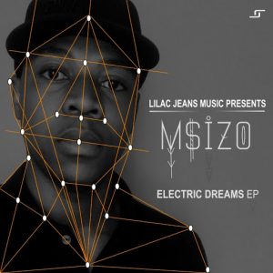 Msizo - Electric Dreams [Lilac Jeans Records]