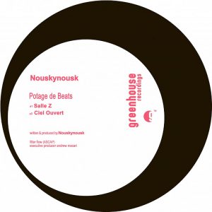 Nouskynousk - Potage de beats [Greenhouse Recordings]