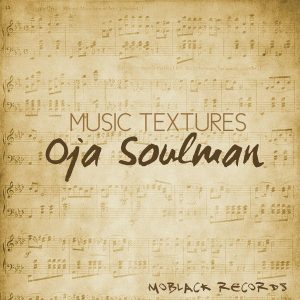 Oja Soulman - Music Textures [MoBlack Records]