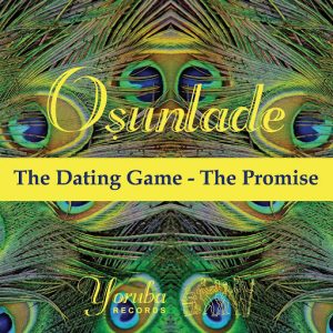 Osunlade - The Dating Game [Yoruba]