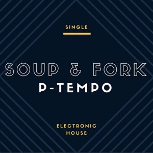 P-Tempo - Soup & Fork [OneBigFamily Records]