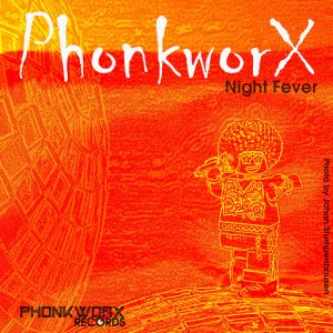 PhonkworX - Night Fever [PhonkworX Records]