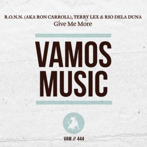 R.O.N.N. - Give Me More [Vamos Music]