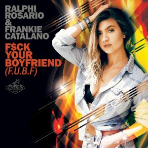 Ralphi Rosario - F$ck Your Boyfriend (FUBF) [Carrillo Music LLC]