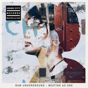 Raw Underground - Beating as One [Inner City Records]