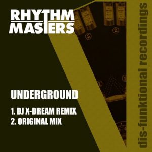 Rhythm Masters - Underground [dis-funktional recordings]