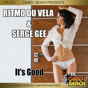 Ritmo Du Vela & Serge Gee - It's Good [CandyBeach Records]