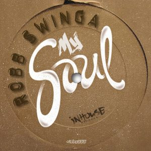 Robb Swinga - My Soul [Inhouse]