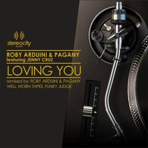 Roby Arduini & Pagany feat. Jenny Cruz - Loving You (Remixes) [Stereocity]