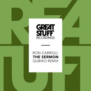 Ron Carroll - The Sermon (Qubiko Remix) [Great Stuff]