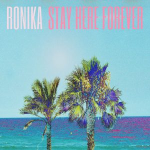 Ronika - Stay Here Forever [RecordShop]