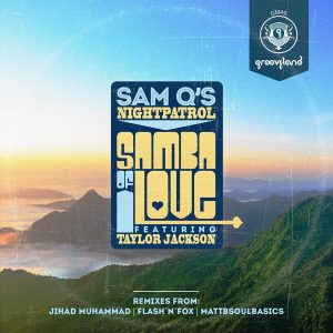 Sam Qs feat. Taylor Jackson - Samba Of Love [Grooveland Music]