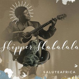 Skipper Shabalala - Salute Africa [Chocs Pro Sound]