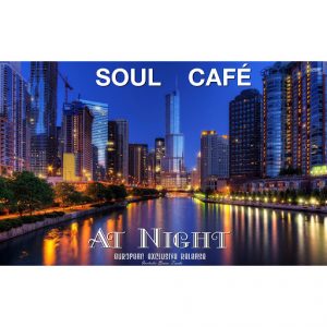 Soul Cafe - Soulful Rainforest,Late Night Trap II [Label X India]