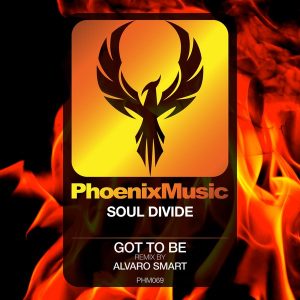 Soul Divide - Got To Be [Phoenix Music]