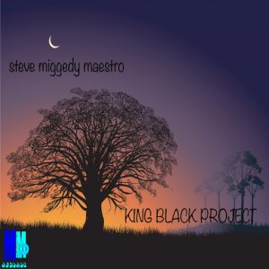 Steve Miggedy Maestro - King Black Project [MMP Records]