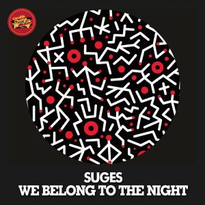 Suges - We Belong To The Night [Double Cheese Records]