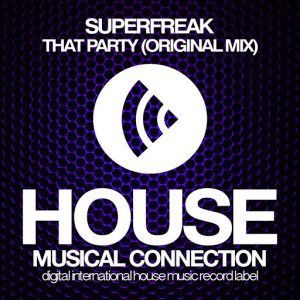 Superfreak - That Party [House Connection]