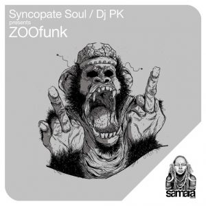 Syncopate Soul, DJ PK - Zoofunk [Samarà Records]