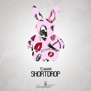 Teaman - Shortdrop [Clumsyrabbit]